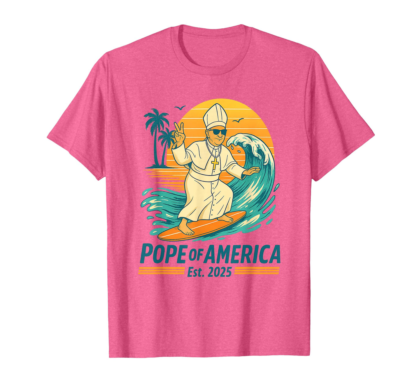 Pope of America Pope Leo XIV Funny American Made Pope Design T-Shirt