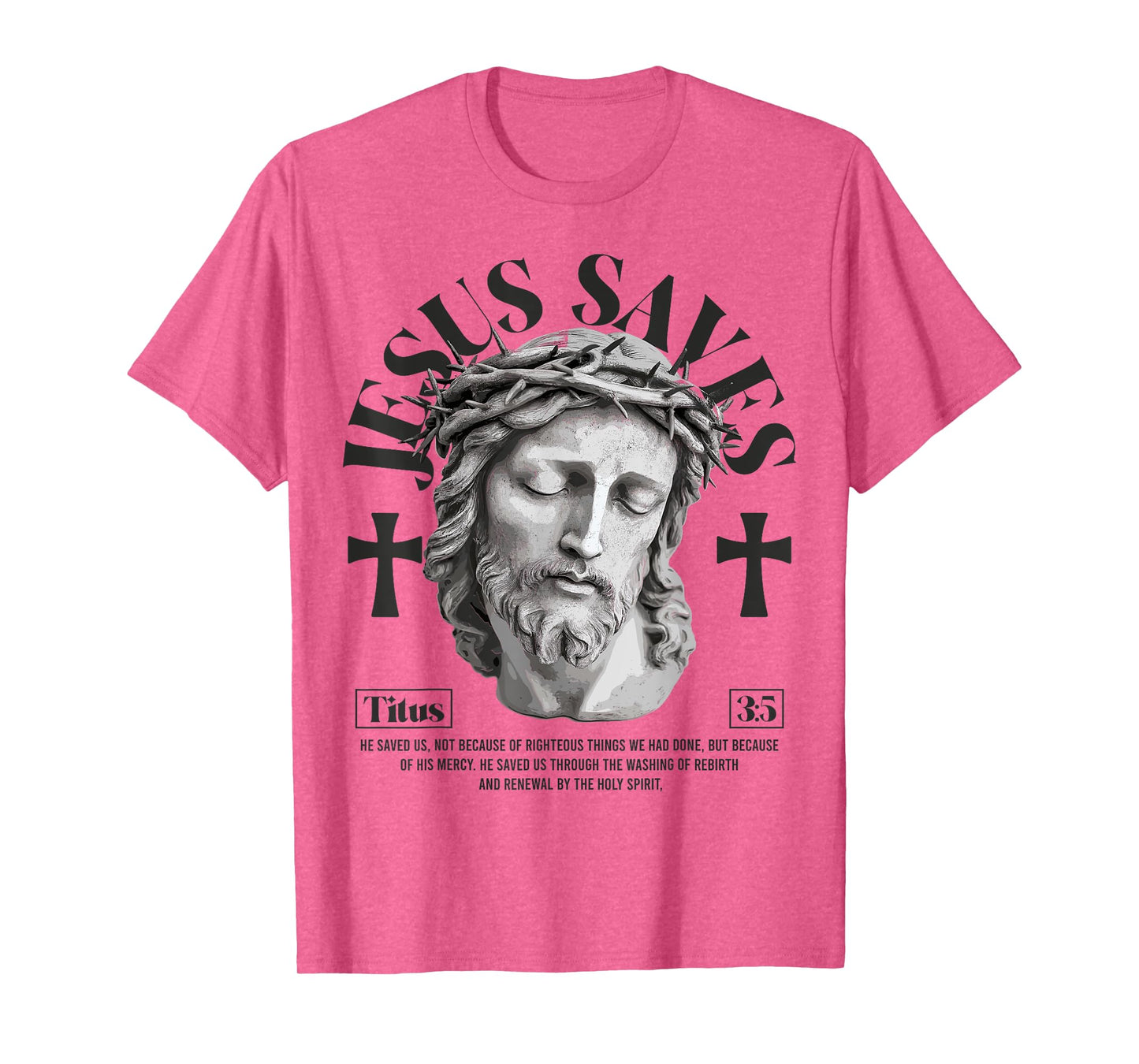Jesus saves - Titus 3:5 Christian bible verses T-Shirt