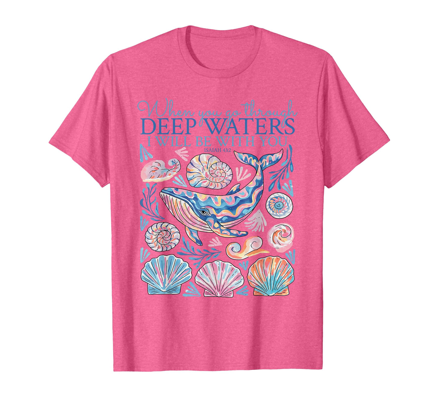When You Go Through Deep Waters I Will Be With You Verse T-Shirt