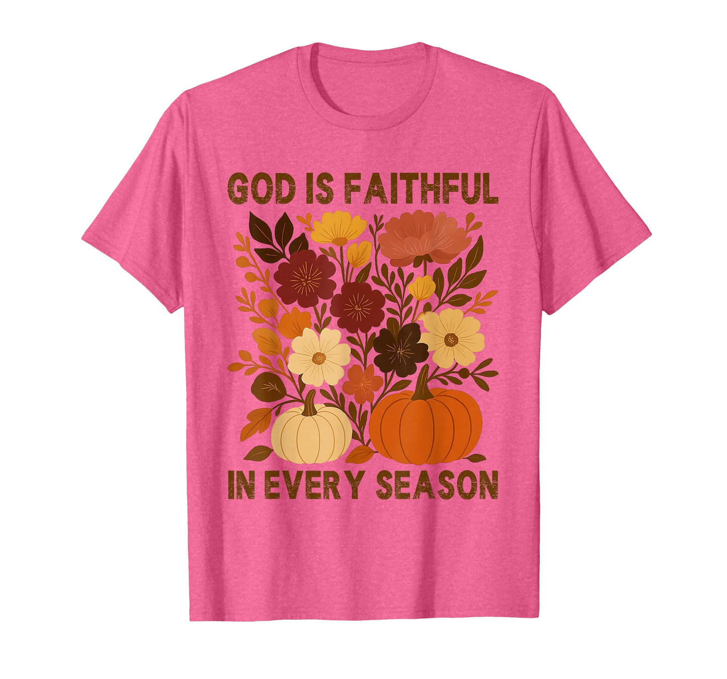 God is Faithful in Every Season, Floral Fall Autumn Pumpkin T-Shirt