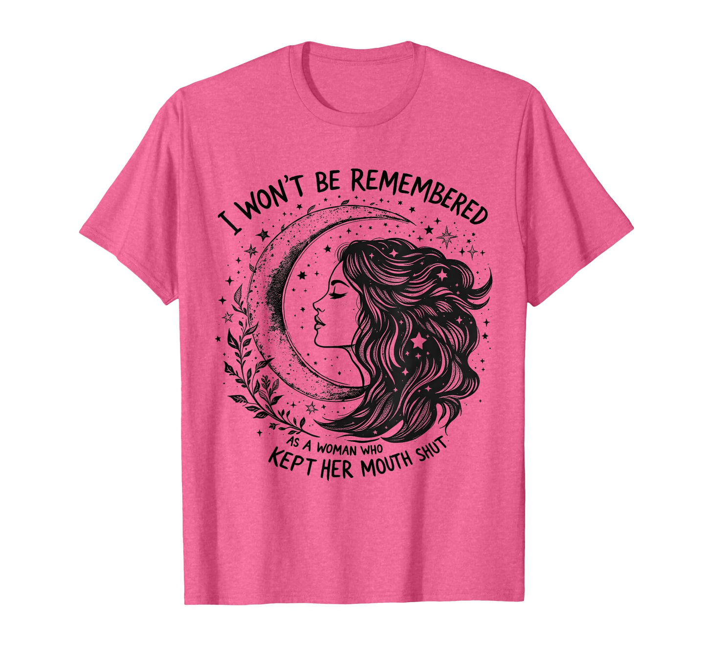 I Won't Be Remembered As A Woman Who Kept Her Feminist T-Shirt