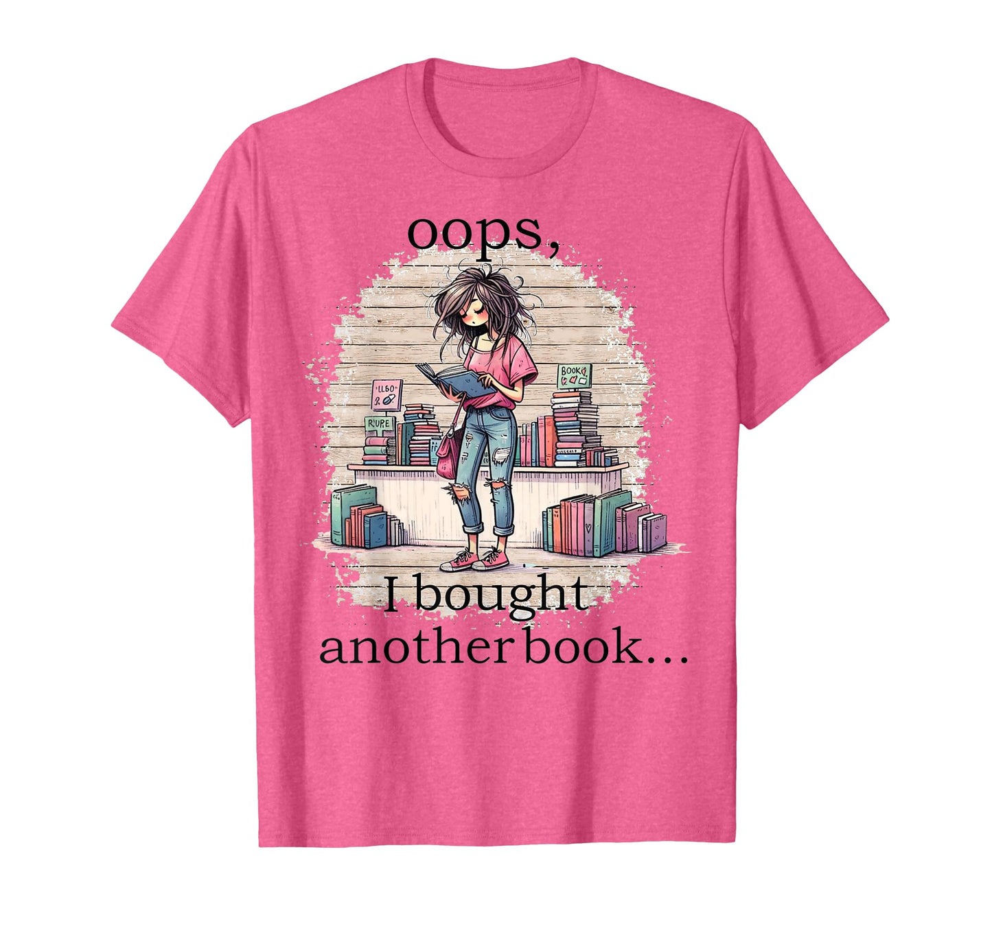 oops I Bought Another Book Funny Book Woman Sarcastic T-Shirt