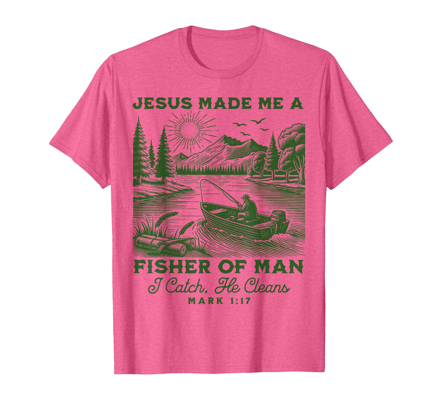 Fisher of Man Mark 1:17 Christian Scripture Jesus Fishing T-Shirt