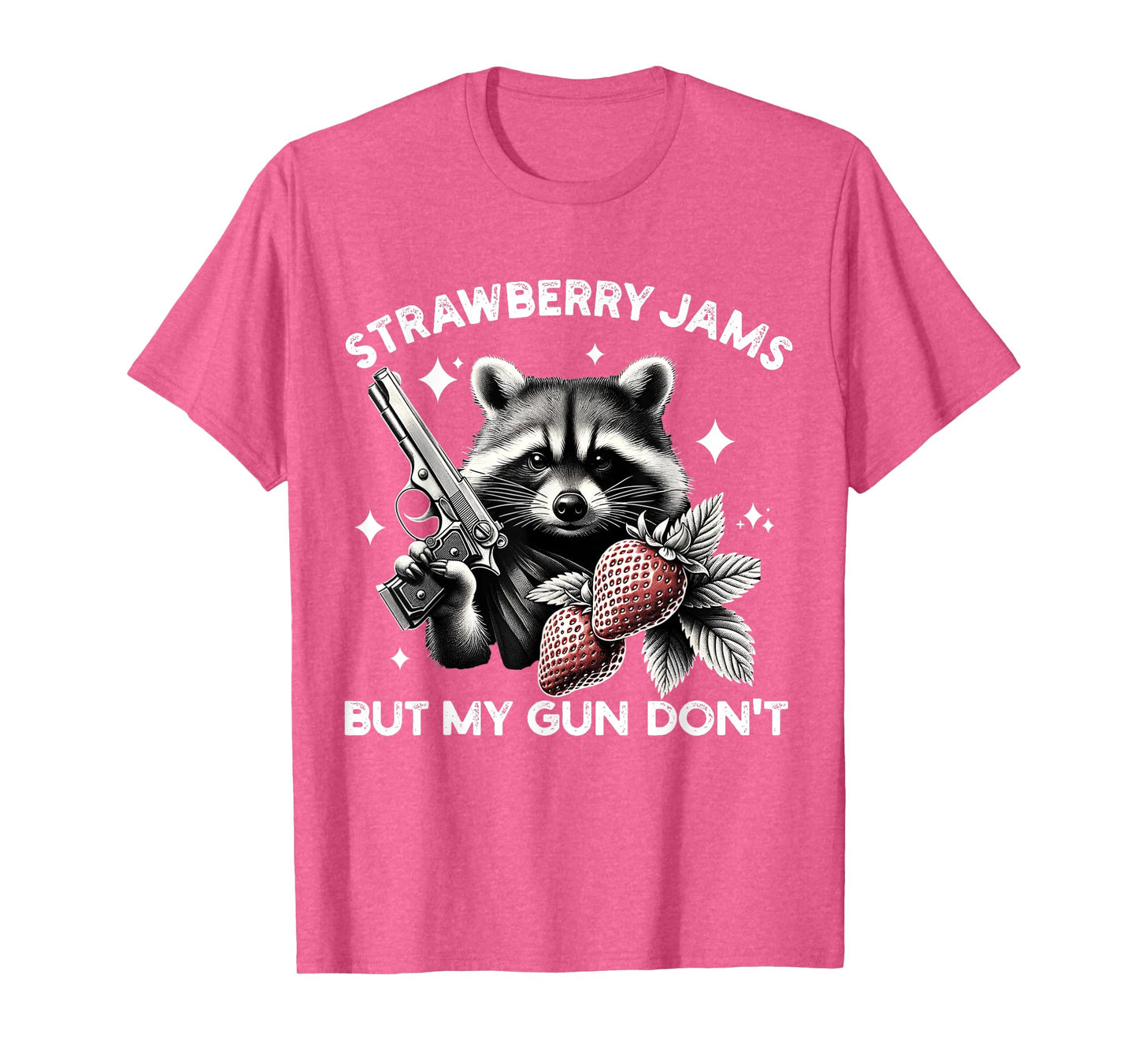 Strawberry Jams But My Gun Dont Funny Raccoon T-Shirt