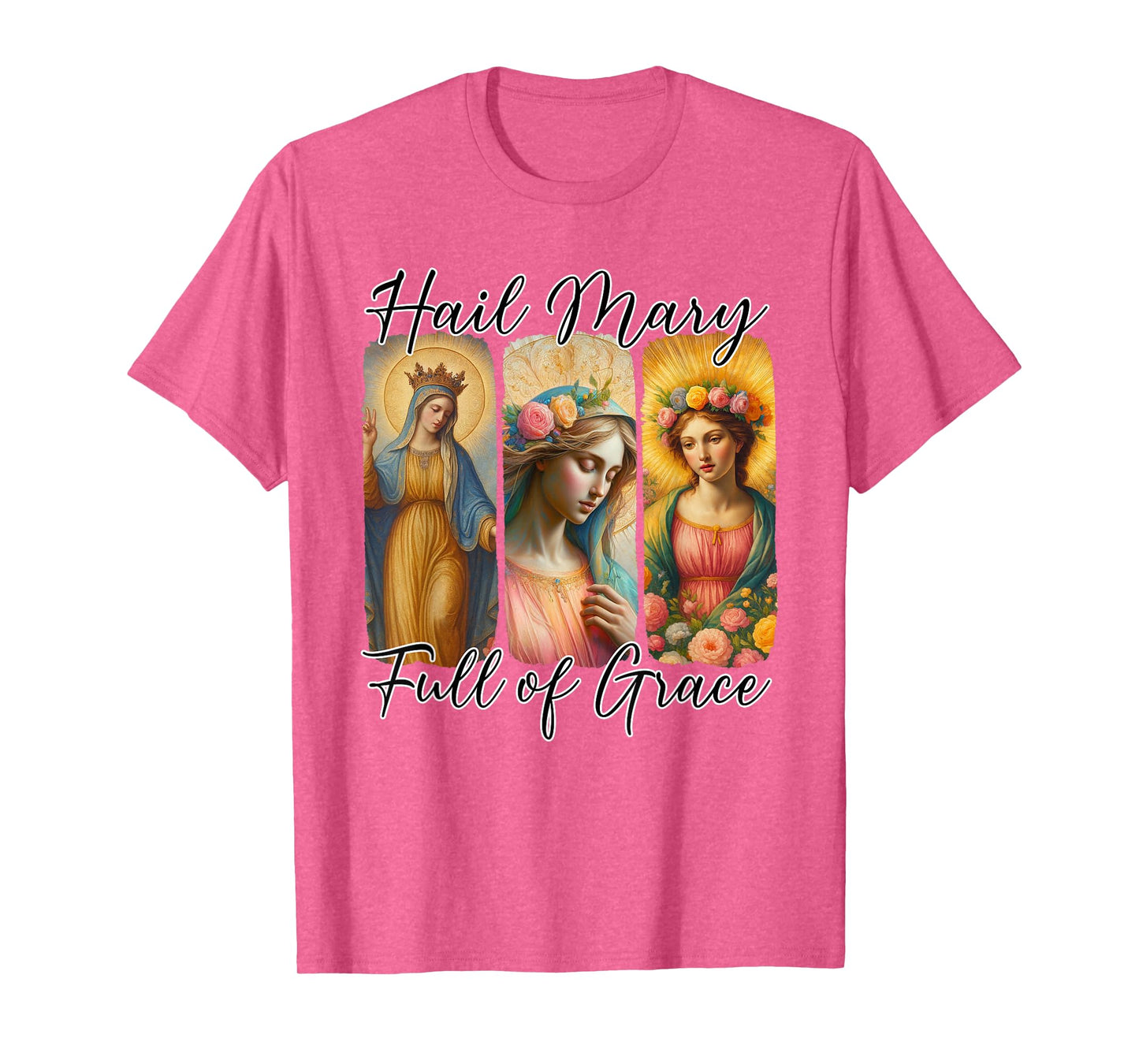 Hail Mary Full of Grace Prayer Catholic Rosary Mother of God T-Shirt