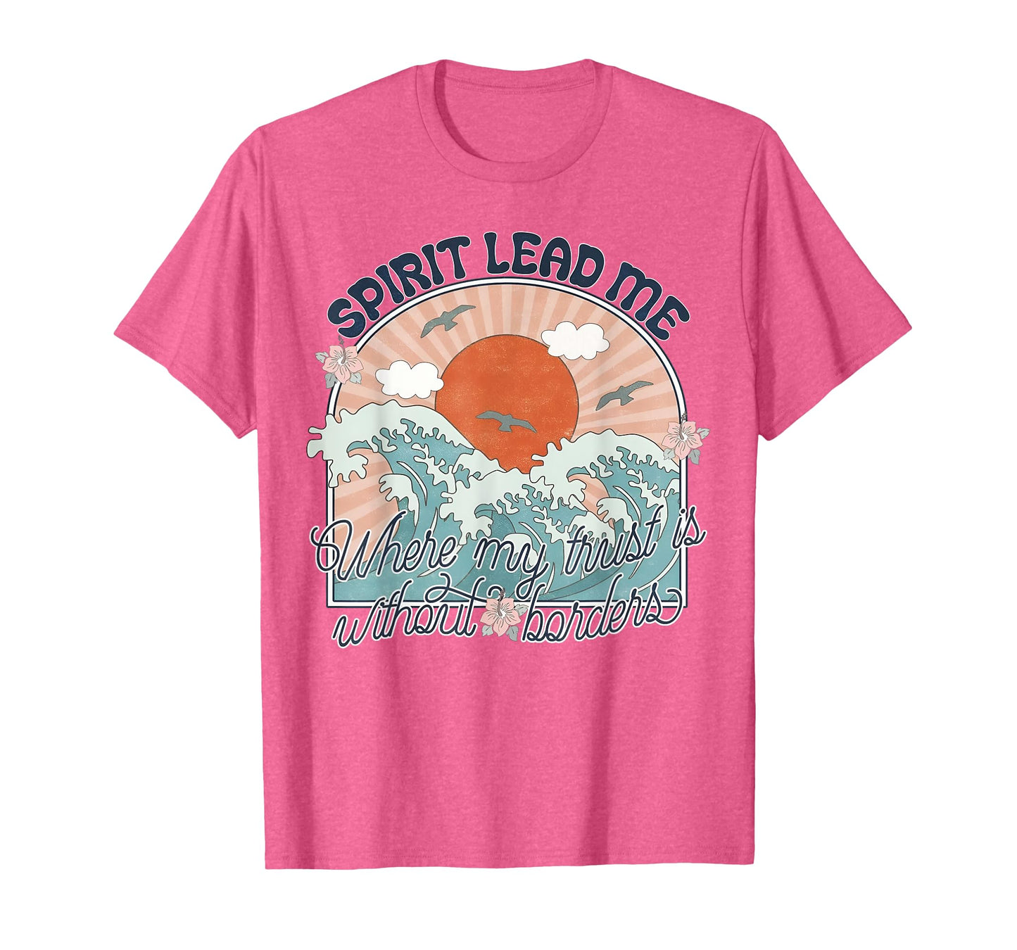 Spirit Lead Me Where My Trust Is Without Border Faith Cross T-Shirt