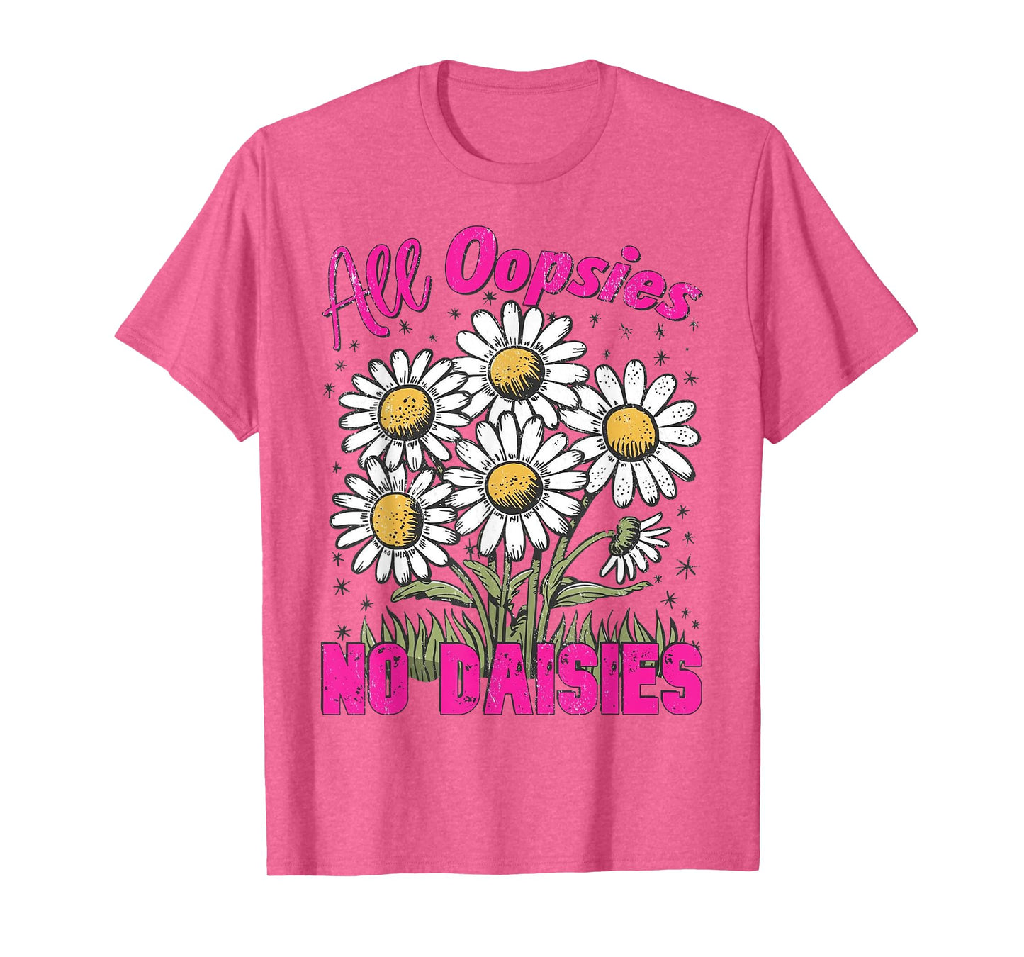 All Oopsies No Daisies Vintage Floral Sarcastic Wildflower T-Shirt