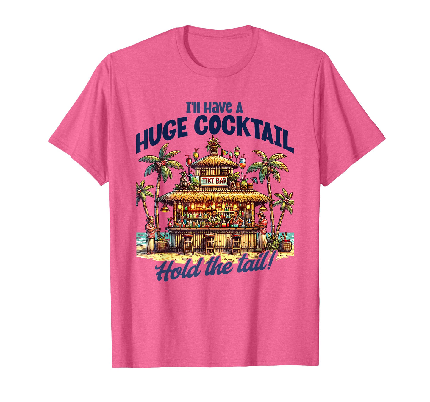 I'll Take A Huge Cocktail, Funny Adult Humor Party Cocktail T-Shirt