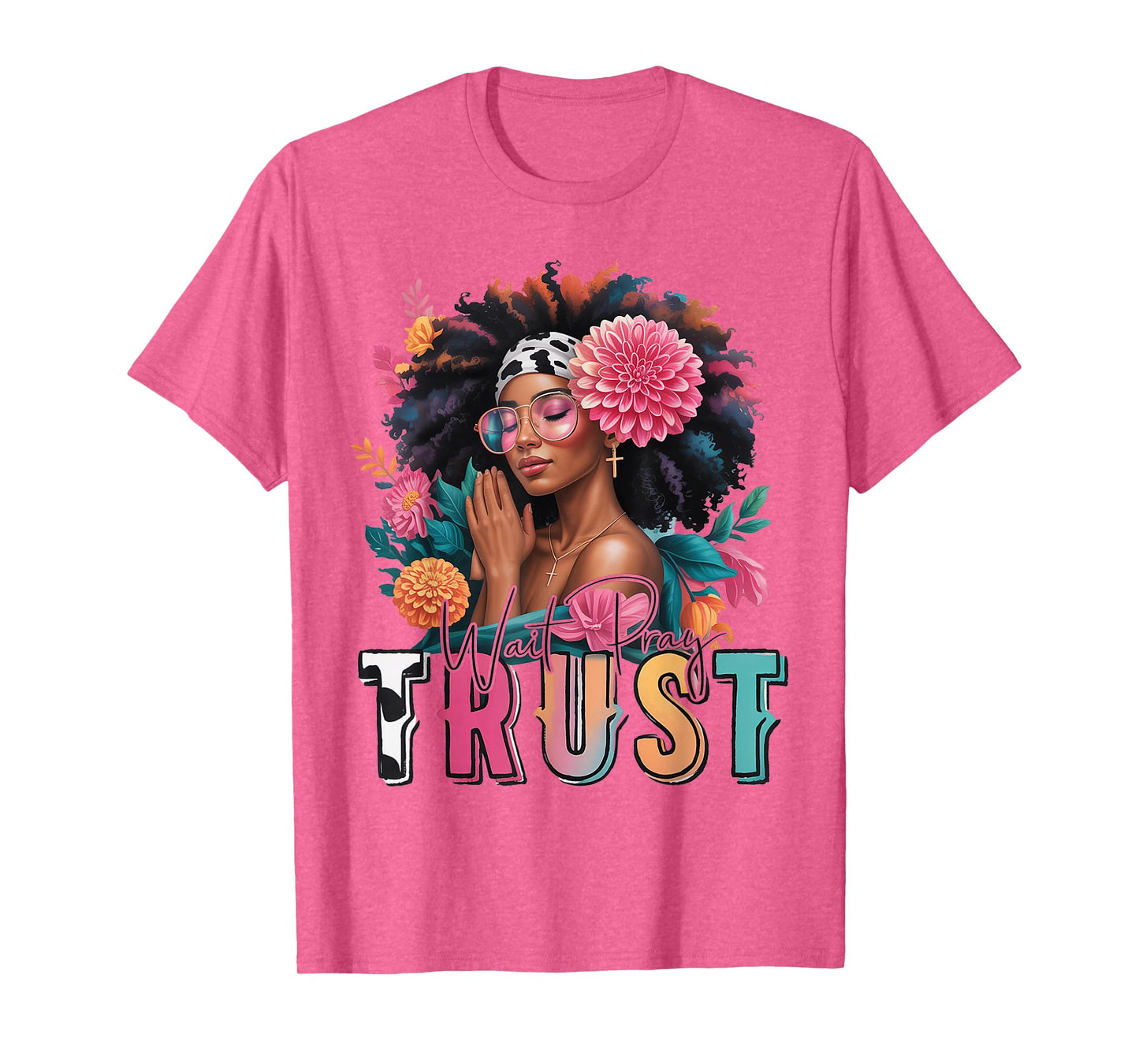 Wait Pray Trust Black Women Afro African American Christian T-Shirt