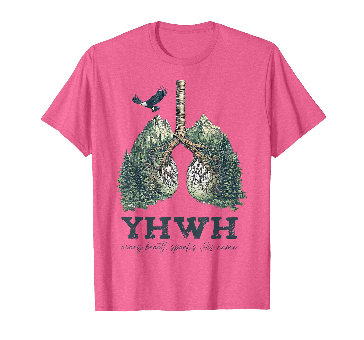 YHWH Lungs Christian Every Breath Speak His Name Bible Verse T-Shirt