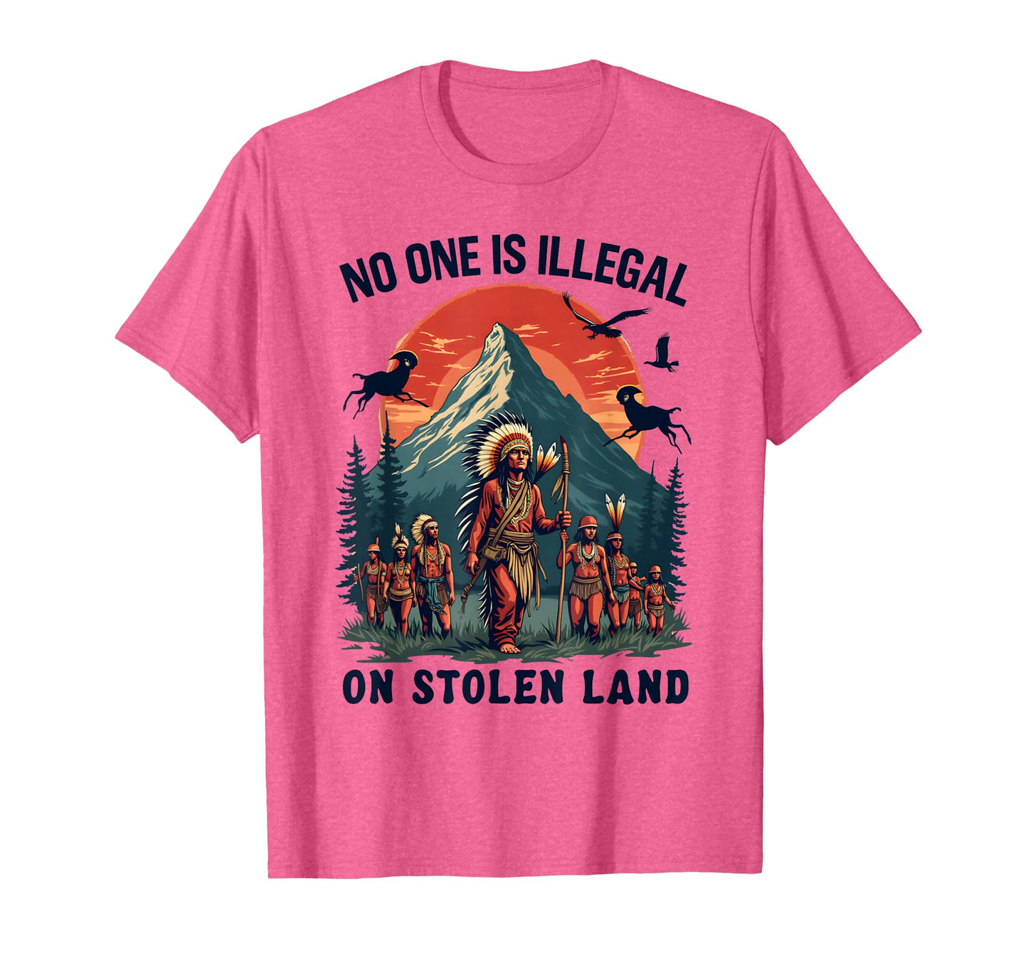 Native Americans No One Is Illegal on Stolen Land T-Shirt