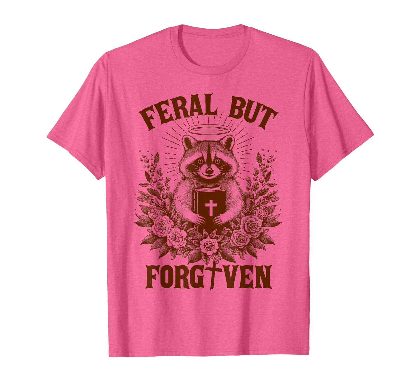 Christian Faith Racoon Jesus God Lover Feral But Forgiven T-Shirt