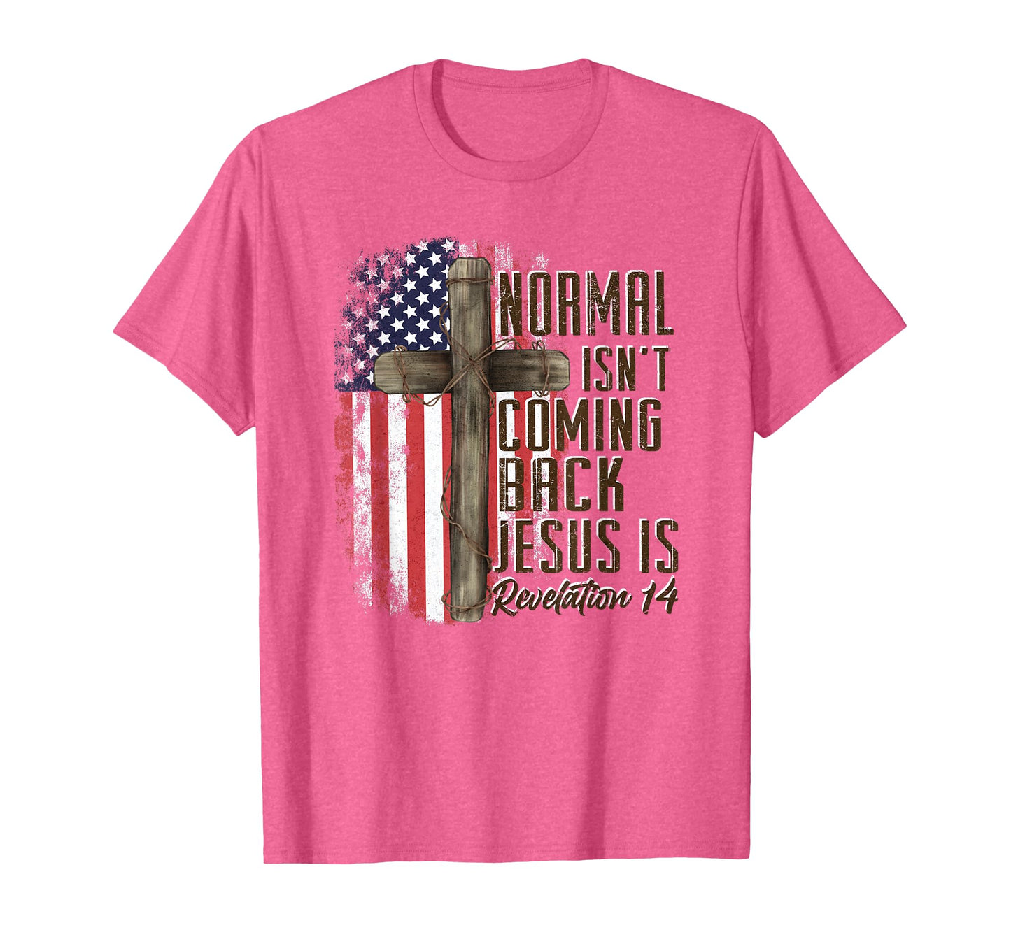 Normal Isn't Coming Back Jesus Is Christian American Flag T-Shirt