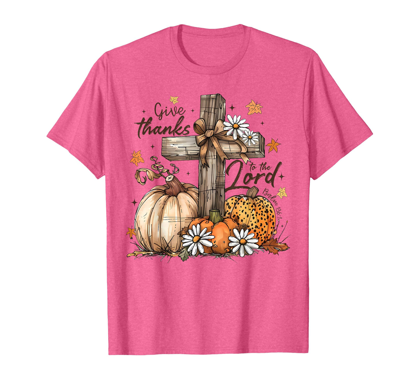 Give Thanks To The Lord Jesus Thanksgiving Autumn Christian T-Shirt
