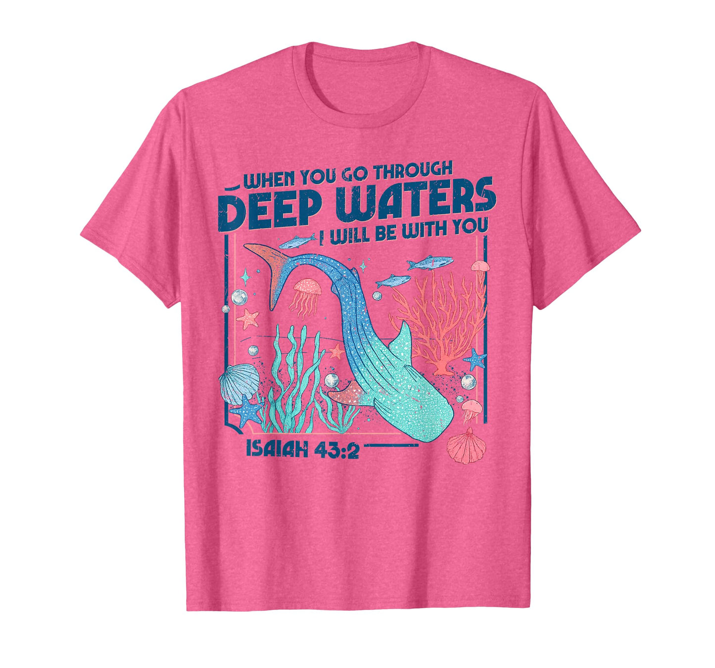 When You Go Through Deep Waters Bible Verse T-Shirt