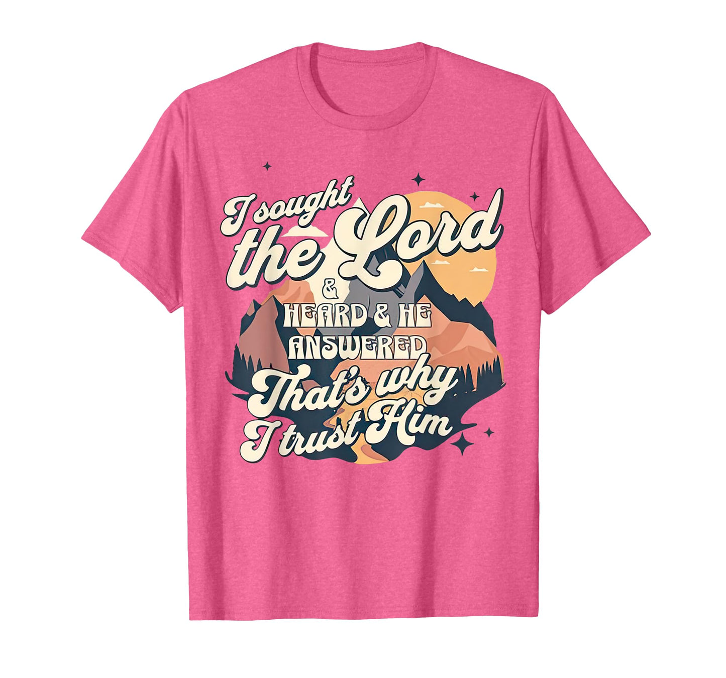 Religious I sought the Lord and He heard T-Shirt