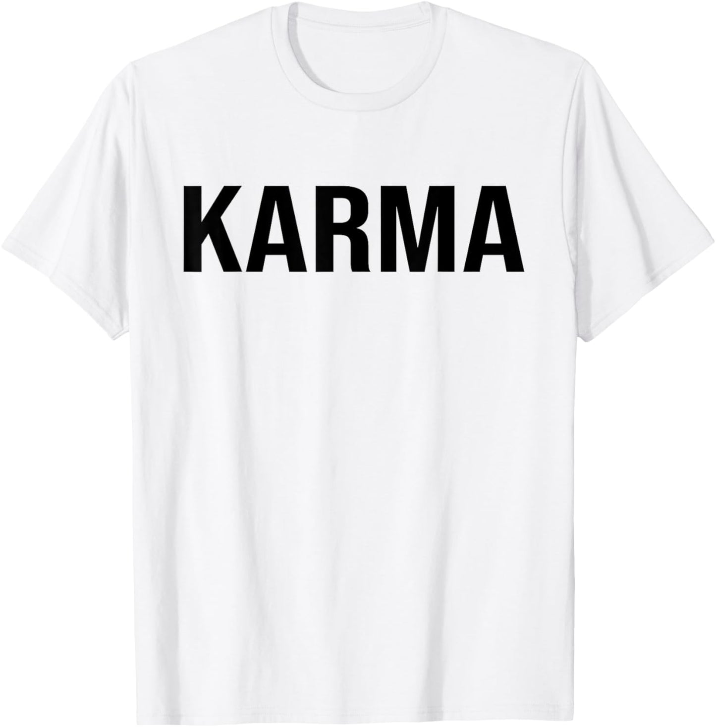 White Karma Funny Sarcastic Sassy T-Shirt - T-Shirt | White