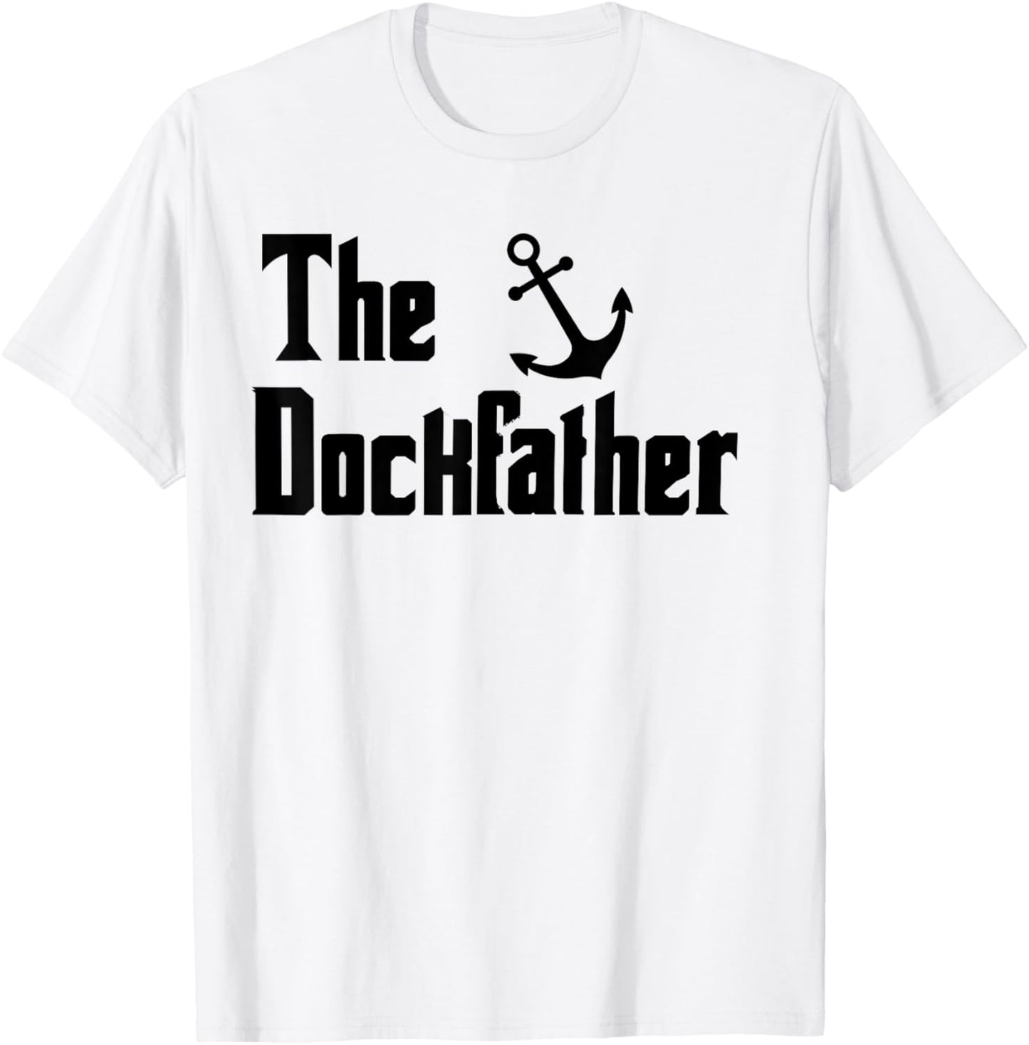 The DockFather Boating Captain Funny Fishing Boater T-Shirt - T-Shirt | White