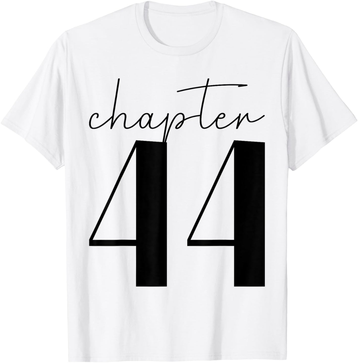 Chapter 44 T-Shirt - T-Shirt | White