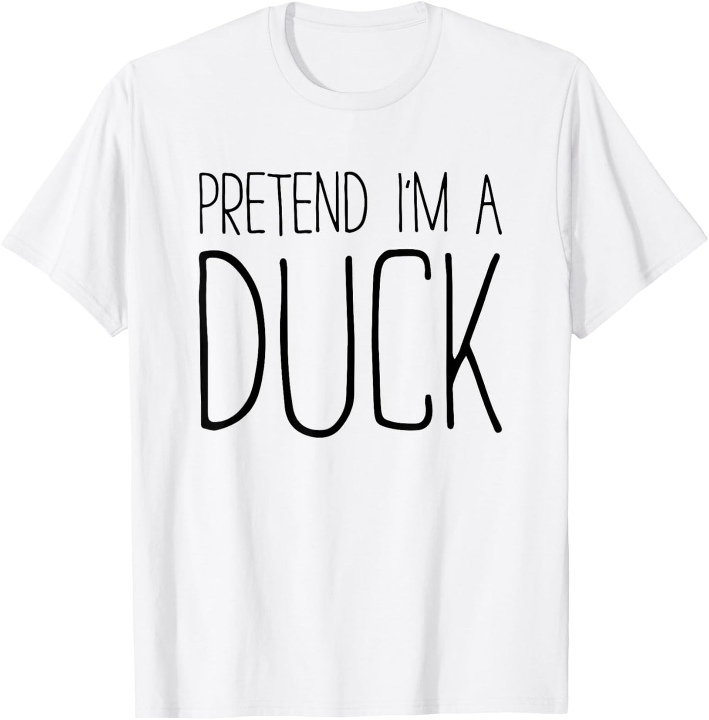 Pretend I'm A Duck Shirt Adult Kids Men Women Costume T-Shirt - T-Shirt | White