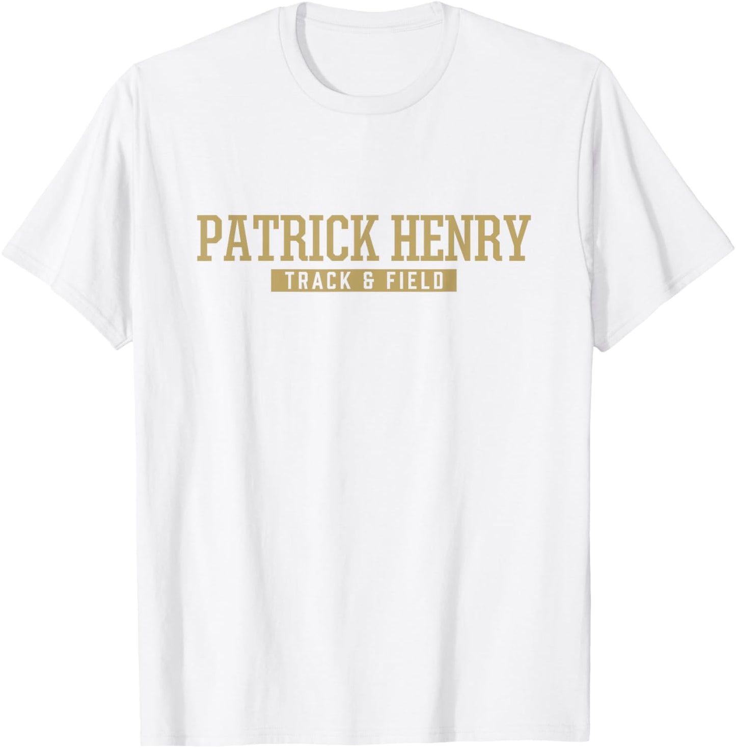 Patrick Henry High School Track & Field T-Shirt - T-Shirt | White