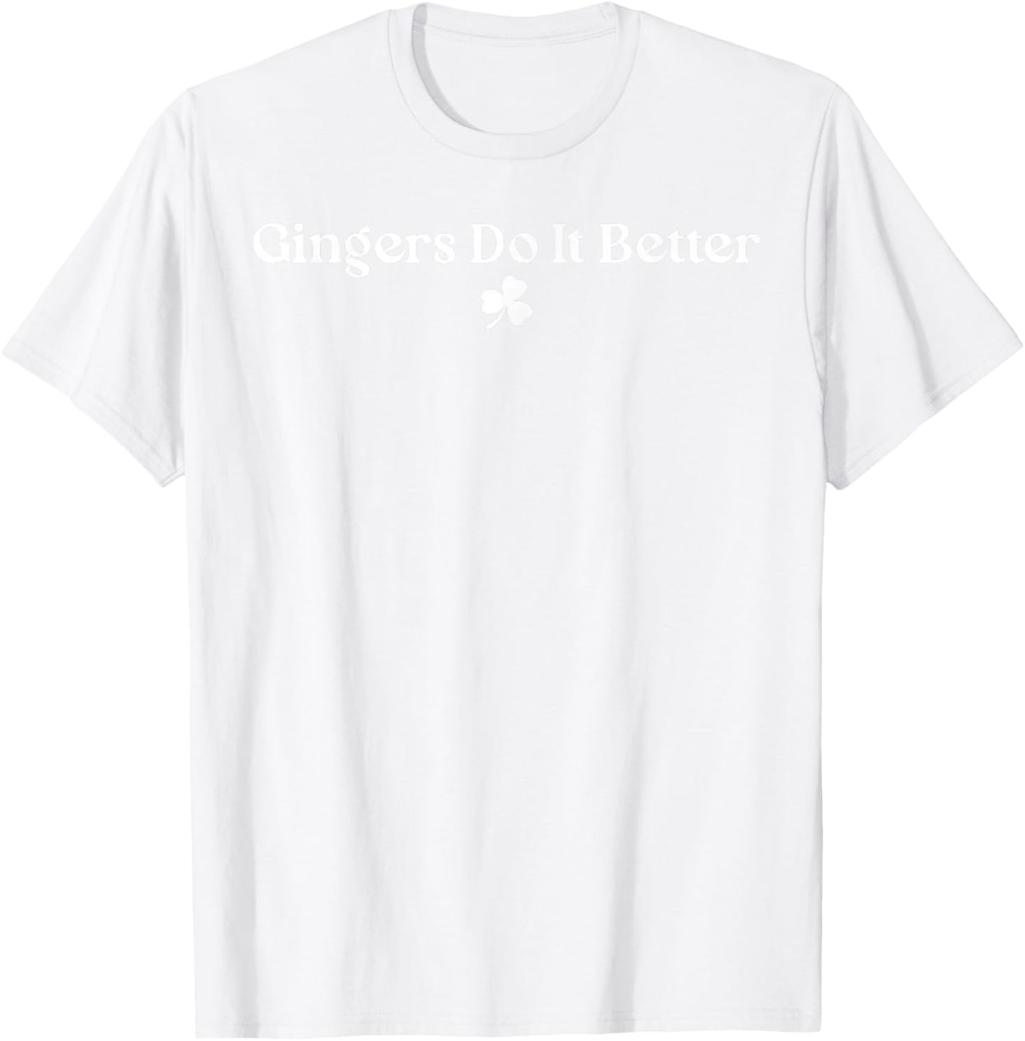 Gingers Do It Better St Patrick's Day Dibs on The Gingers T-Shirt - T-Shirt | White