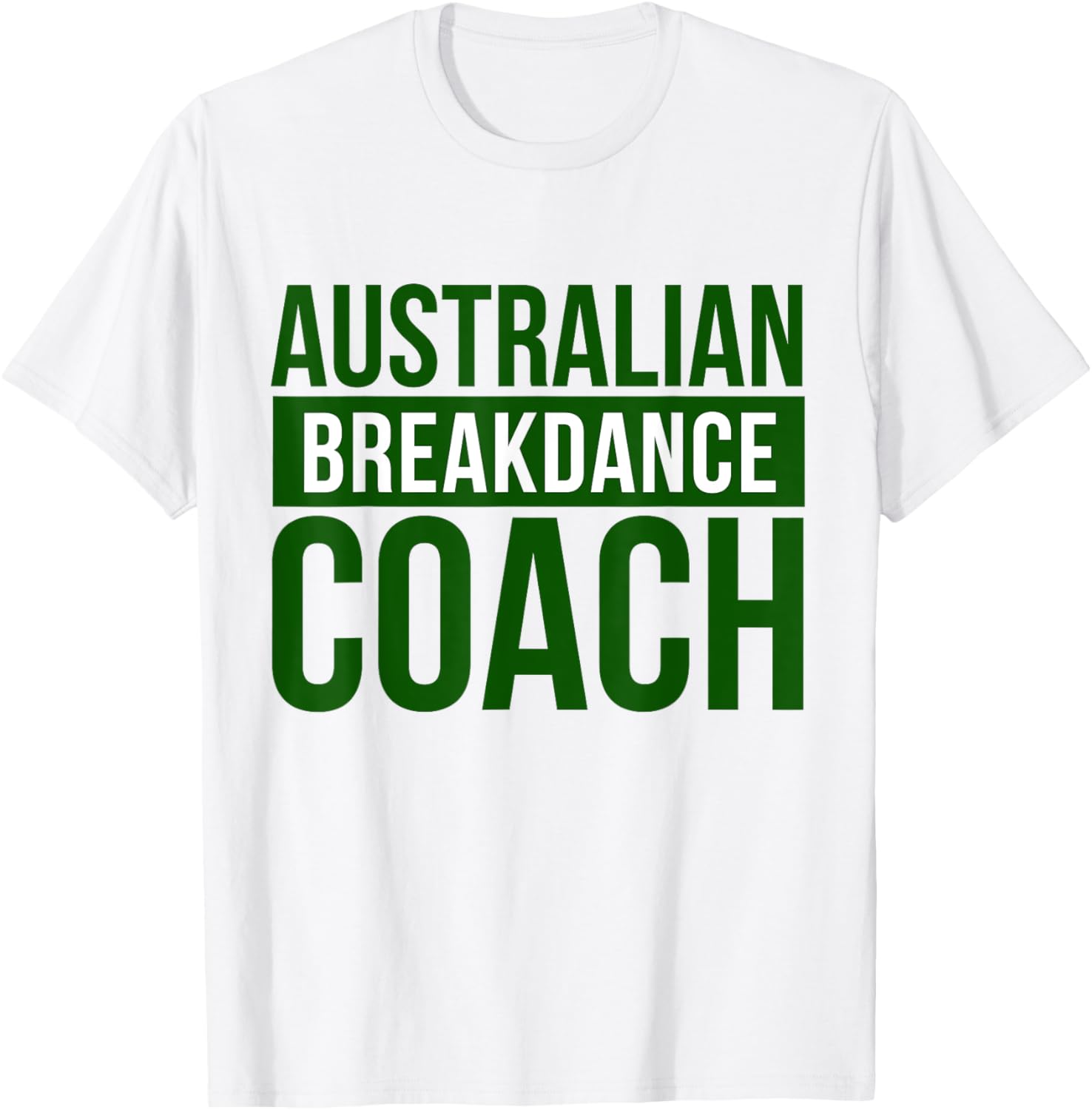 Matching Australian Breakdancing Costume Coach Break Dancer T-Shirt - T-Shirt | White