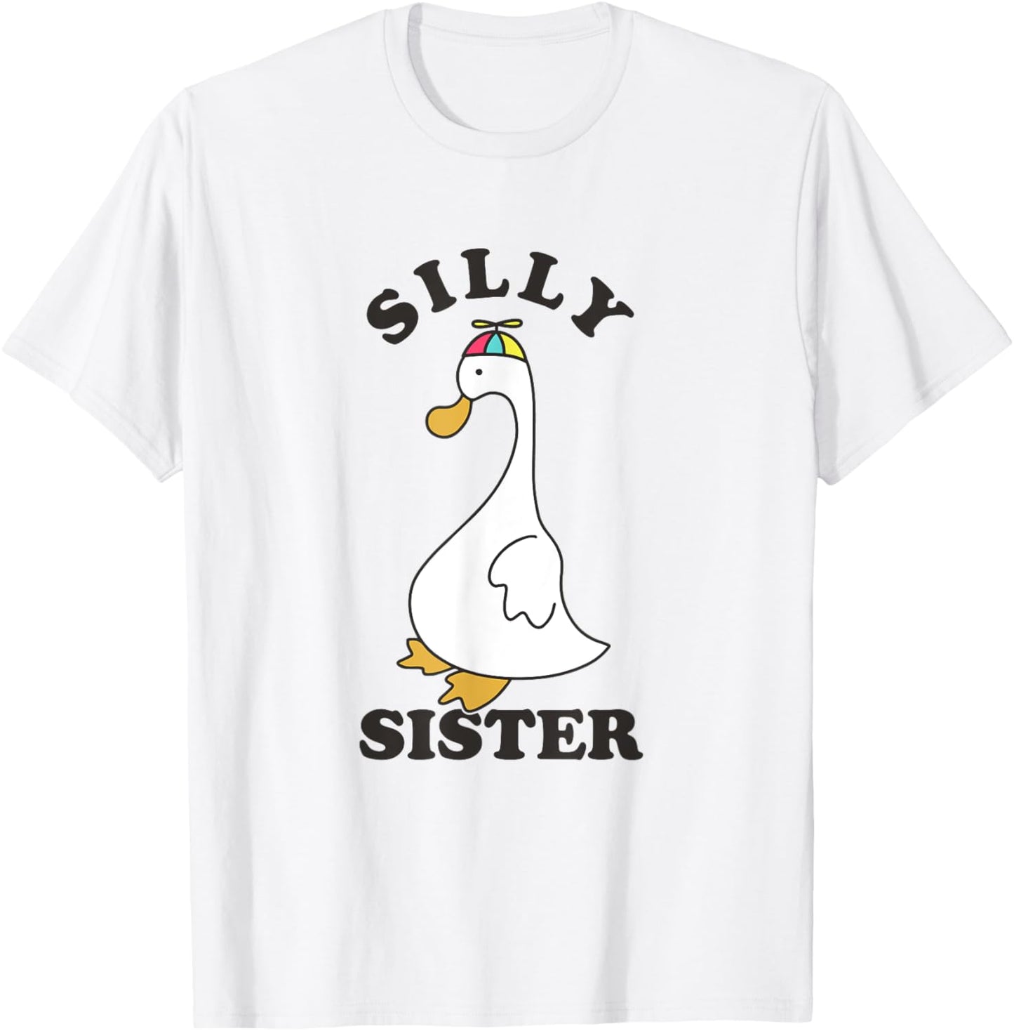 Silly Goose Sister Funny Silly Goose Sis T-Shirt - T-Shirt | White