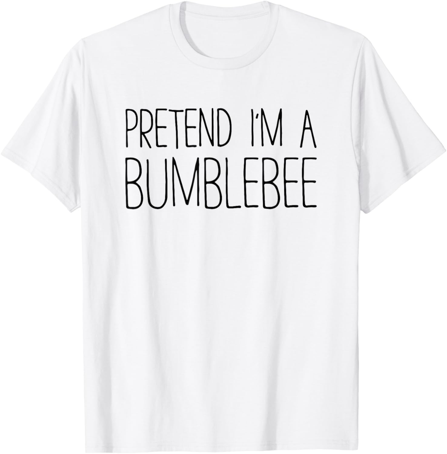 Pretend I'm A Bumblebee Shirt Adult Kids Men Women Costume T-Shirt - T-Shirt | White