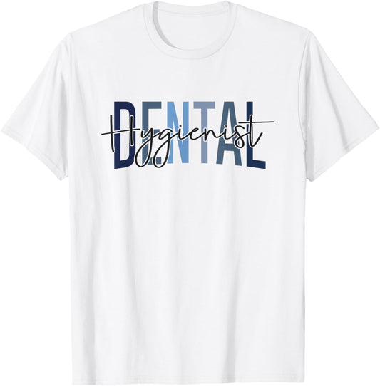 Funny Dental Hygienist Dental Assistant Hygienist Dentistry T-Shirt - T-Shirt | White
