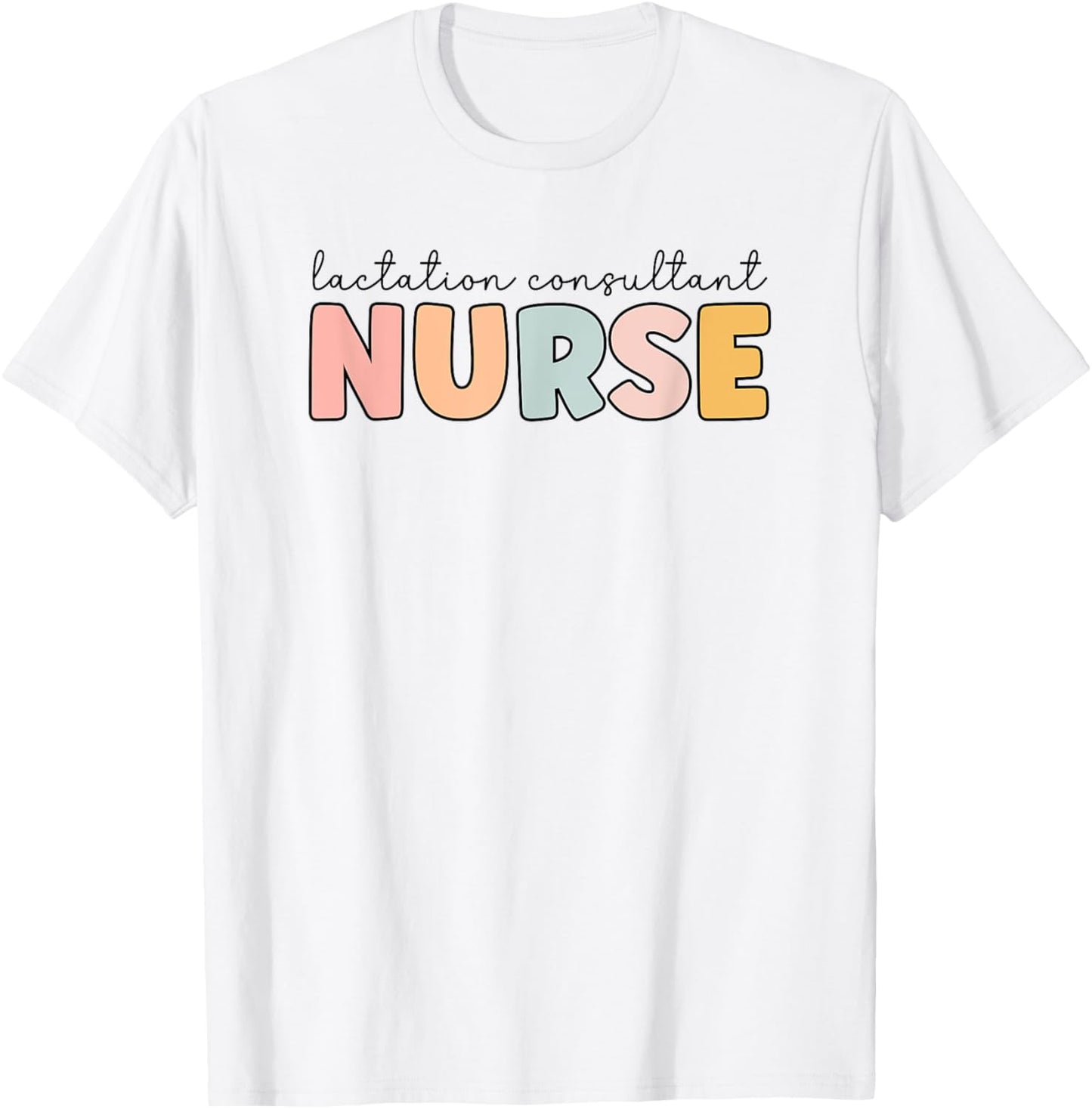 Lactation Consultant Nurse Lactation Consultant Nursing T-Shirt - T-Shirt | White