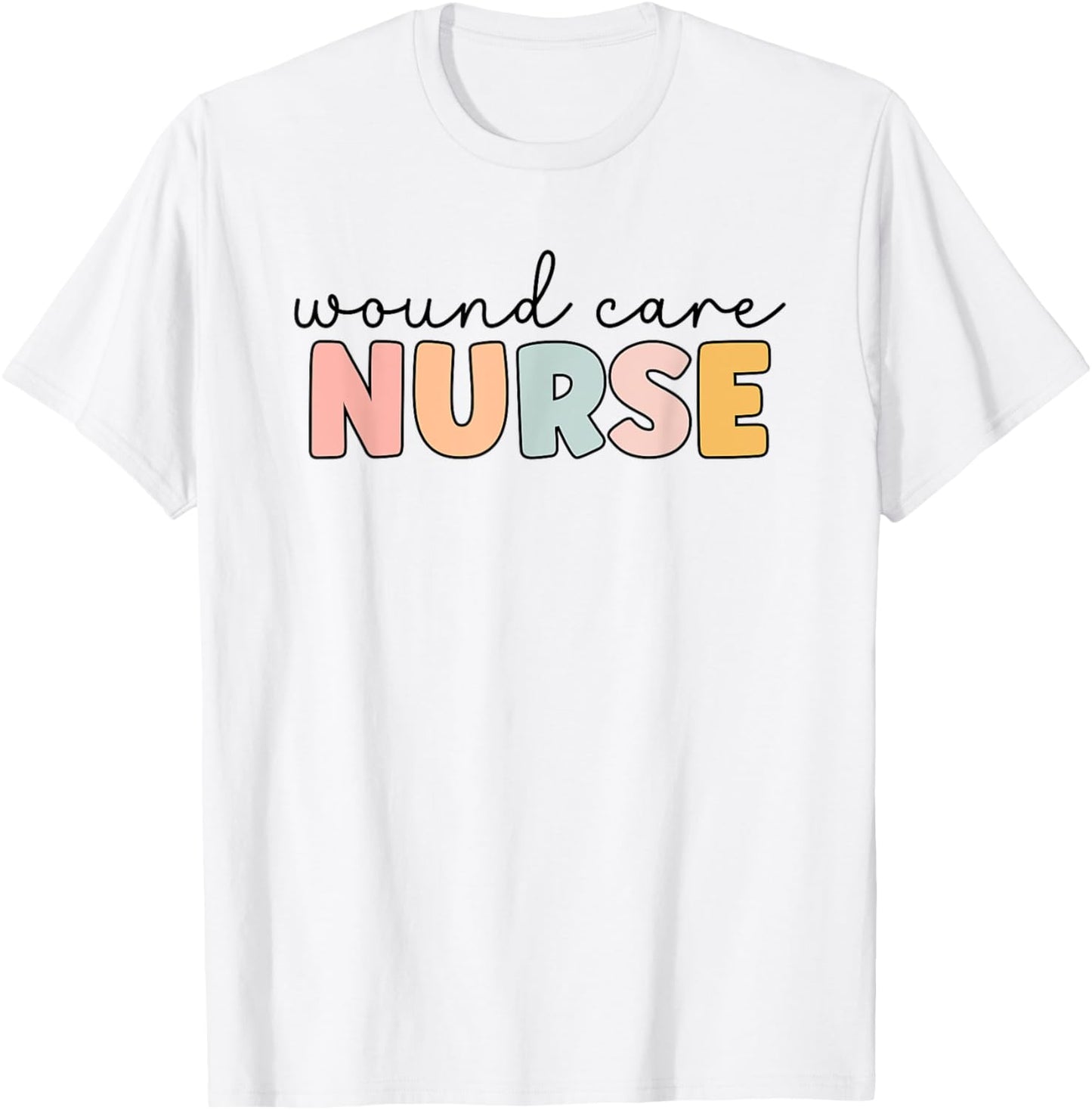 Wound Care Nurse Happy Nurse's Day Apparel Co. Wound Care Nurse , Women's -Adults, Short Sleeve, Cotton Blend, White, X-Small, Classic Fit, U-Neck, Spring, Nursing-Themed T-Shirt - T-Shirt | White