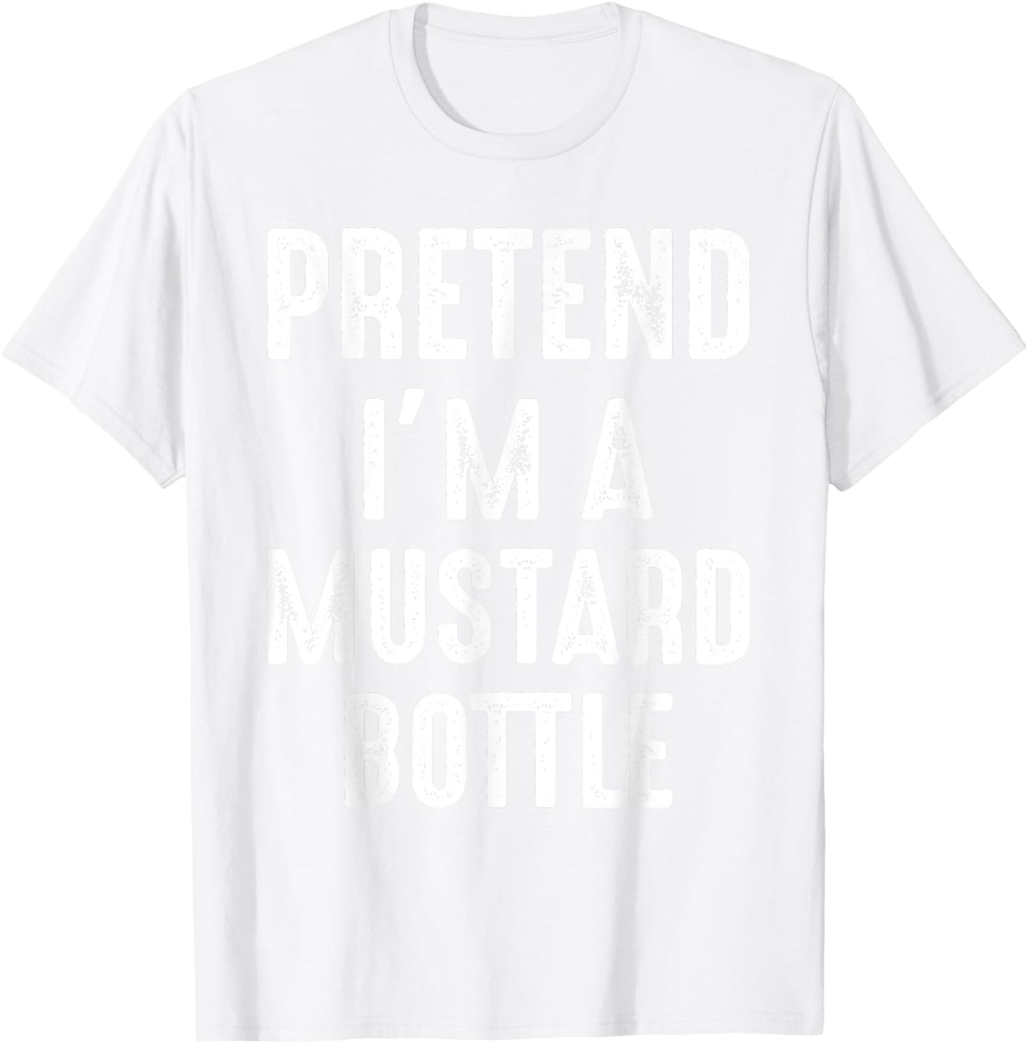 Pretend I'm A Mustard Bottle Matching Halloween Costume T-Shirt - T-Shirt | White
