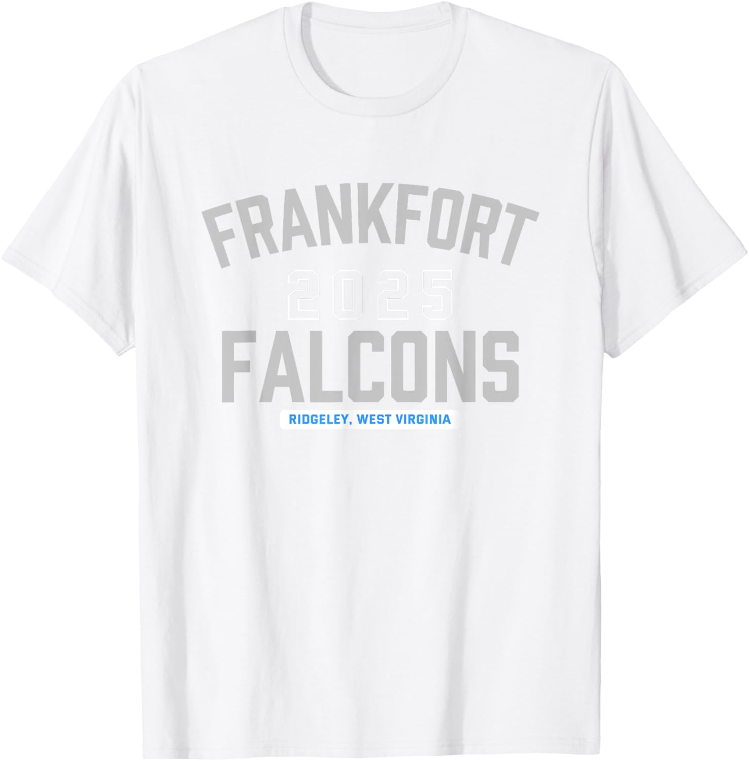 Frankfort Falcons Ridgeley, West Virginia 2025 T-Shirt - T-Shirt | White