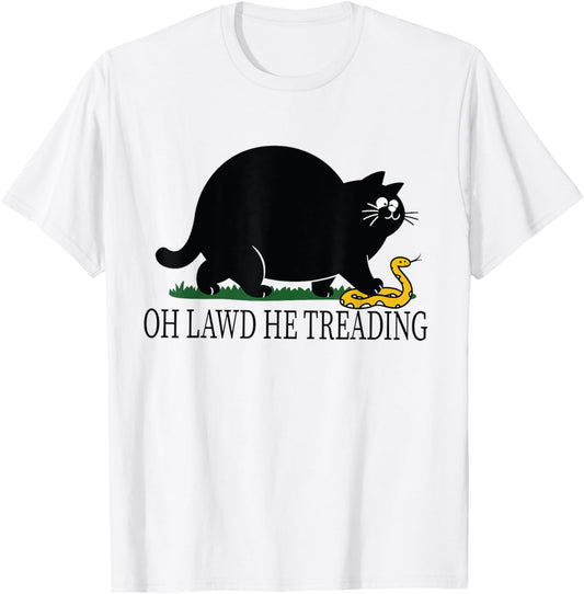 OH LAWD HE TREADING-FUNNY CAT Men Women T-Shirt - T-Shirt | White