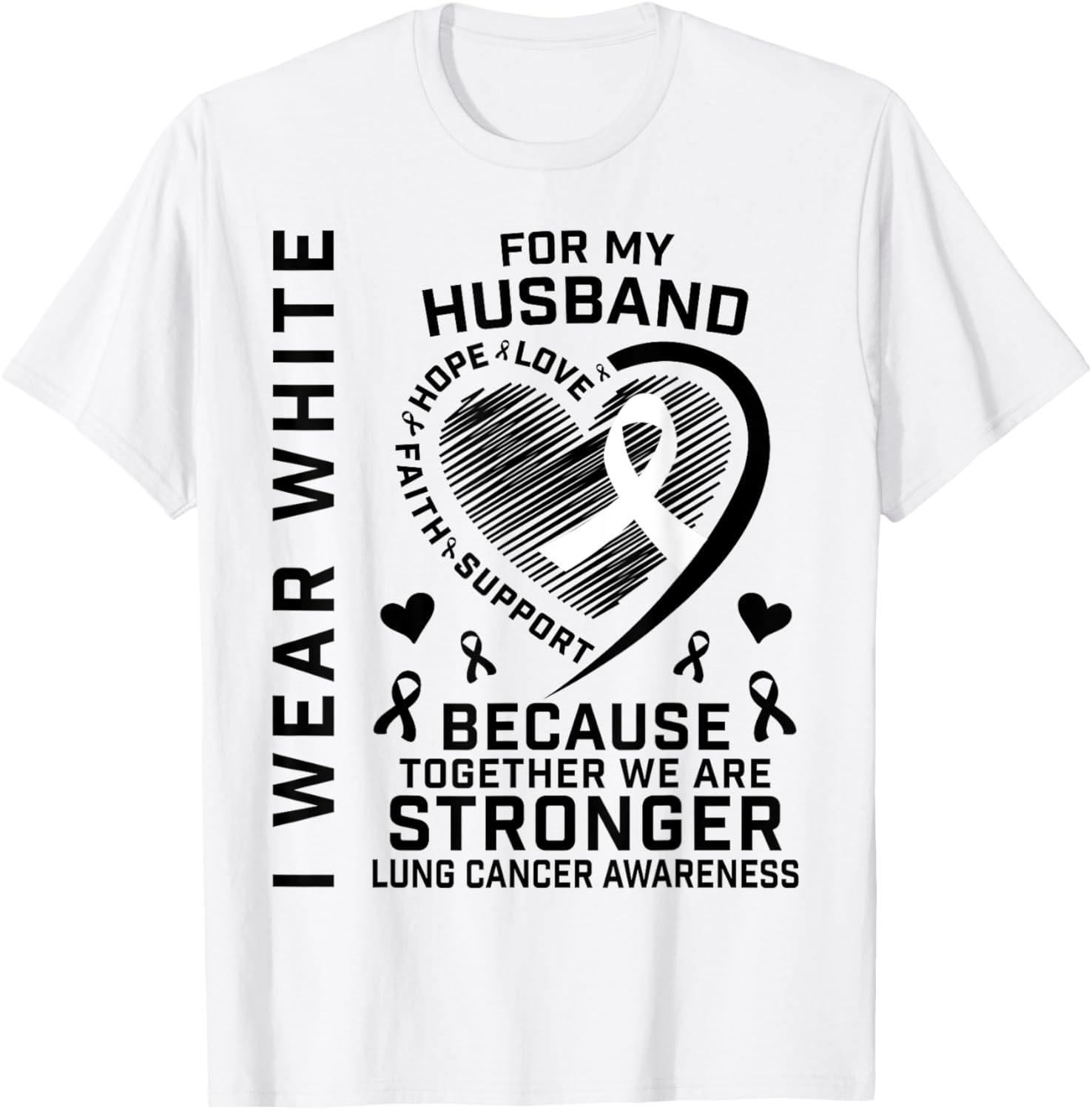 I Wear White For My Husband Lung Cancer Awareness Shirts T-Shirt - T-Shirt | White