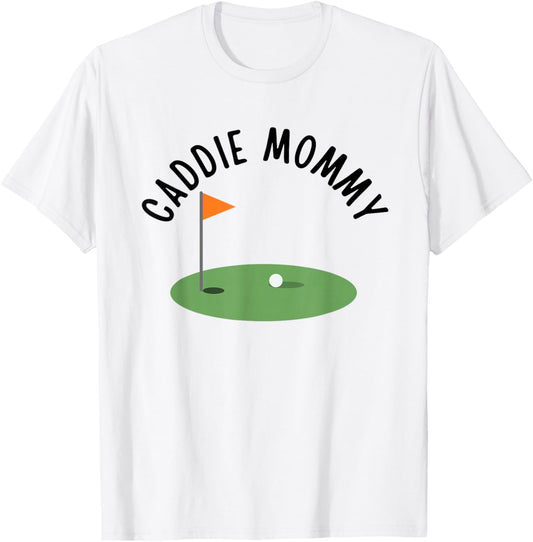Caddie Mommy Cute Matching Birthday Golf Party T-Shirt - T-Shirt | White