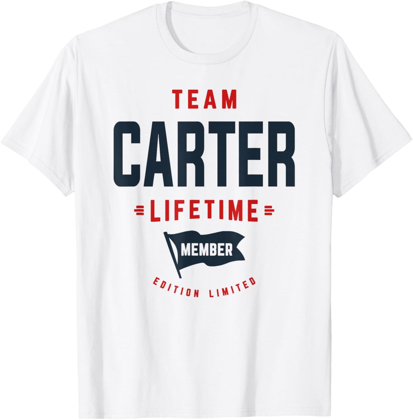Team Carter Lifetime Member Funny Name Carter T-Shirt - T-Shirt | White