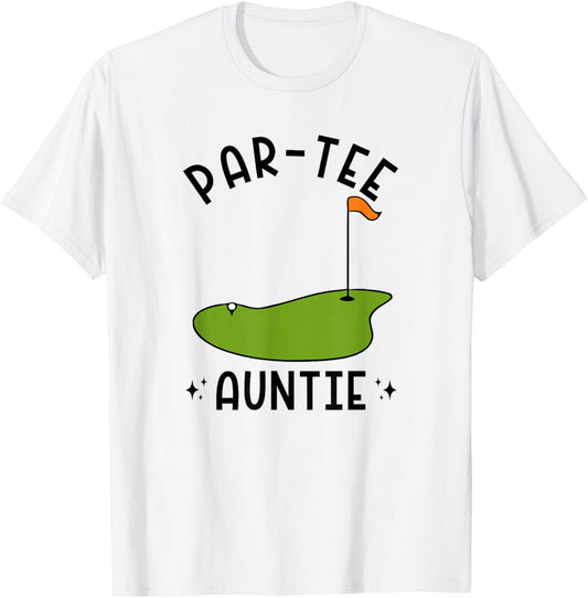 Par- Auntie Funny Aunt Golf Birthday Party T-Shirt - T-Shirt | White