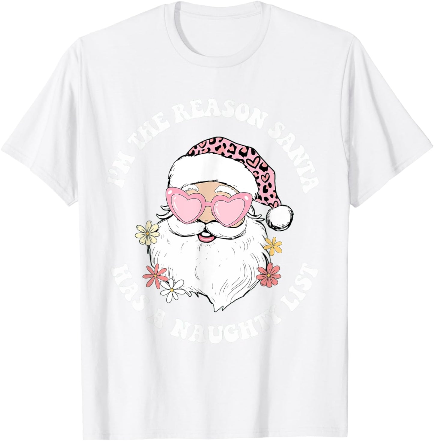 Vintage I'm The Reason Santa Has A Naughty List Pink Xmas T-Shirt - T-Shirt | White