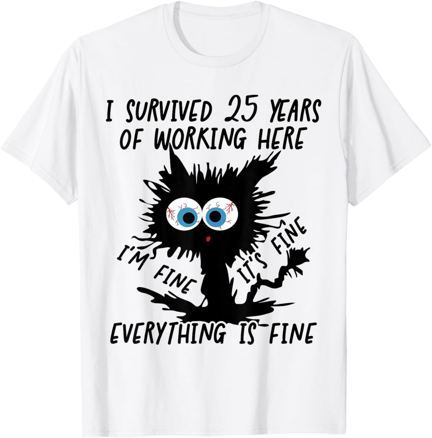 I Survived 25 Years of Working Here T-Shirt - T-Shirt | White