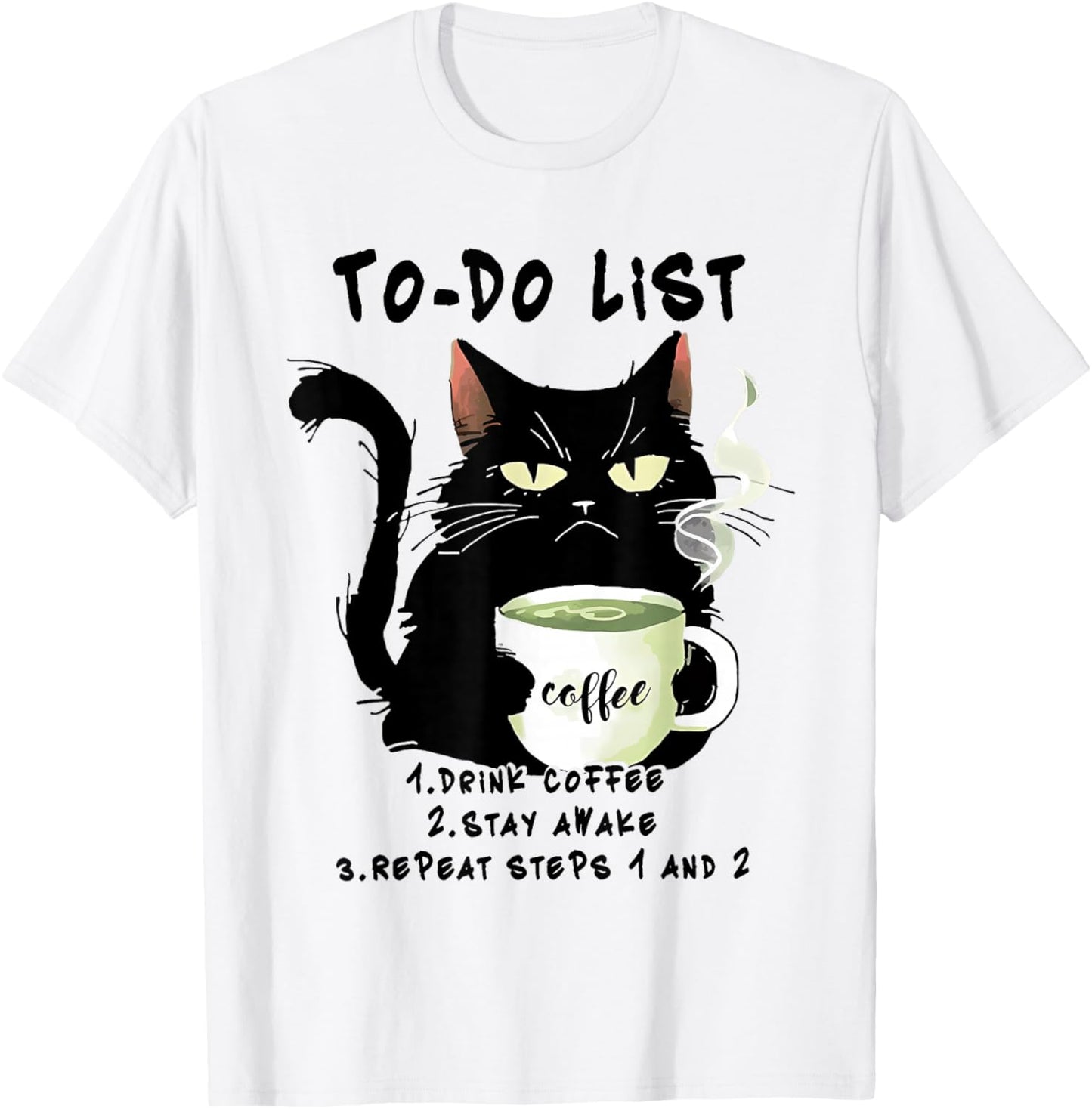 To-Do List Drink Coffee Stay Awake Repeat Black Cat Coffee T-Shirt - T-Shirt | White