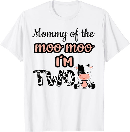 Mommy of the Moo Moo I'm Two Cow Farm Animal 2nd Birthday T-Shirt - T-Shirt | White
