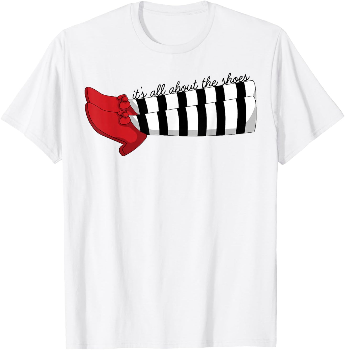 It's All About The Shoes T-Shirt - T-Shirt | White