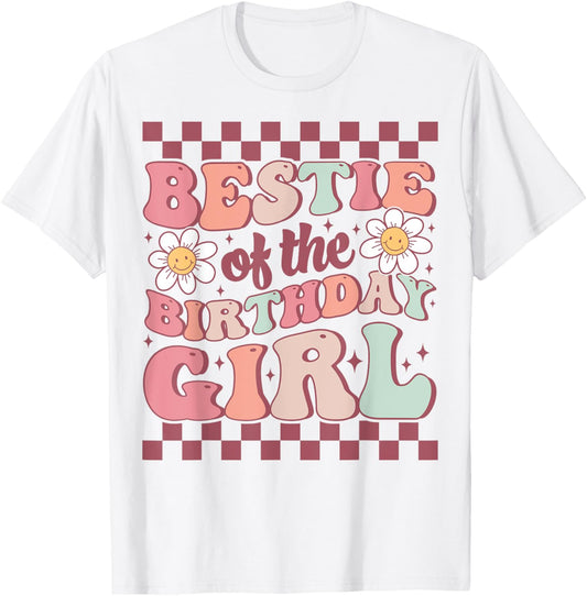 Bestie of the Birthday Girl Cute Best Friend Groovy Birthday T-Shirt - T-Shirt | White