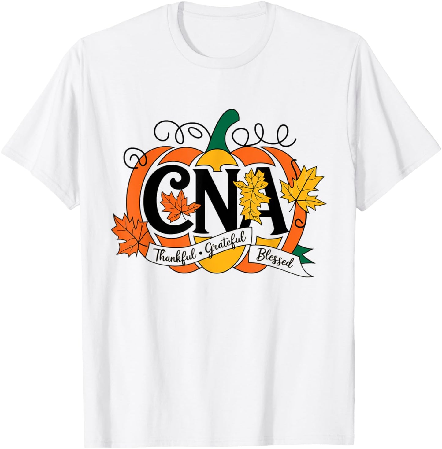 Autumn Fall Cna thanksgiving Grateful Blessed Pumpkin T-Shirt - T-Shirt | White