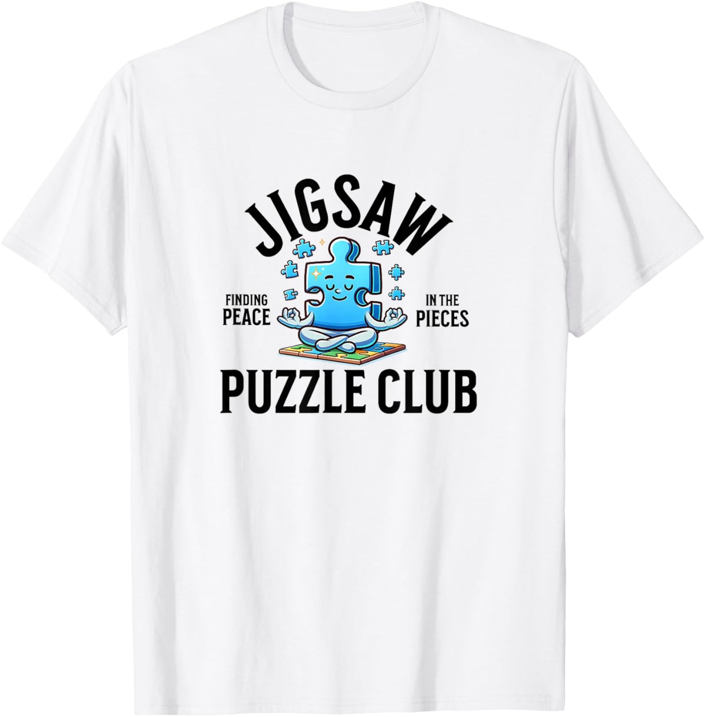 Jigsaw Puzzle Club, Find Peace in The Pieces T-Shirt - T-Shirt | White