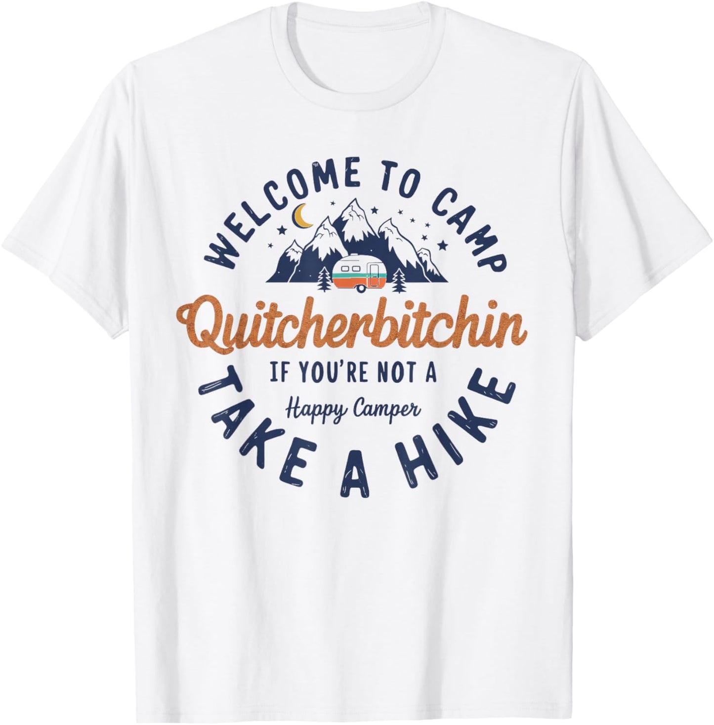 Welcome to Camp Quitcherbitchin Funny Vintage T-Shirt - T-Shirt | White