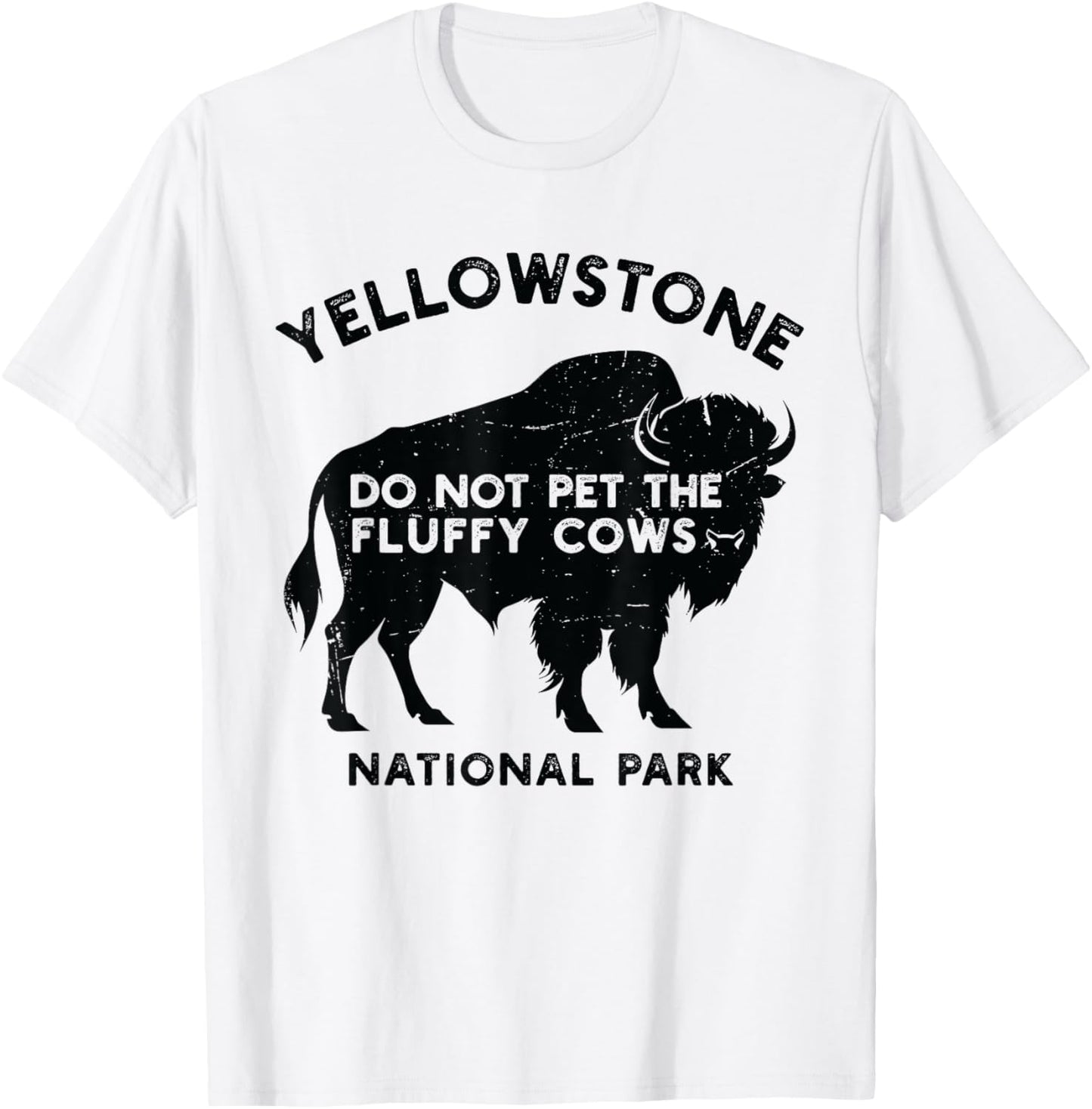 Funny Do Not Pet The Fluffy Cows Yellowstone National Park T-Shirt - T-Shirt | White