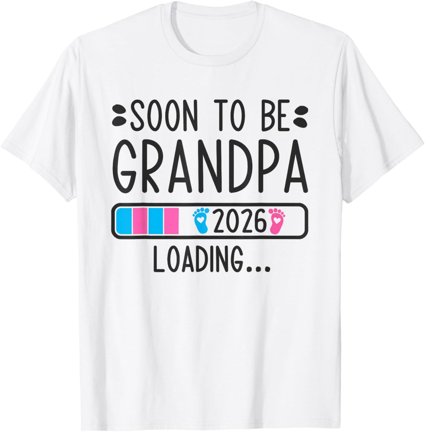 Soon to Be Grandpa 2026 Loading Pregnancy Announcement 2026 T-Shirt - T-Shirt | White